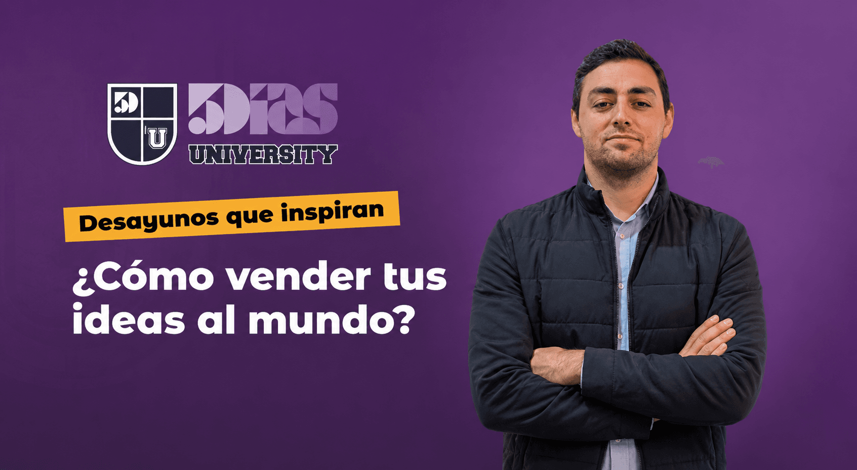 Si te interesan los negocios, mañana tenés una cita en 5Días University (Con desayuno incluido)